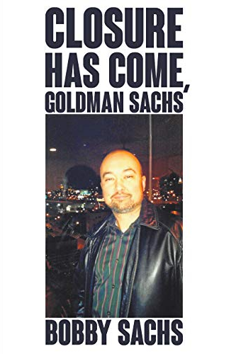 Closure Has Come, Goldman Sachs